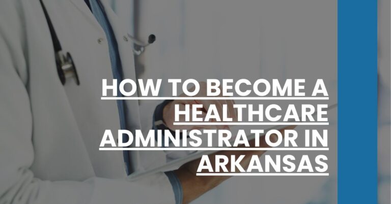 How to Become a Healthcare Administrator in Arkansas Feature Image