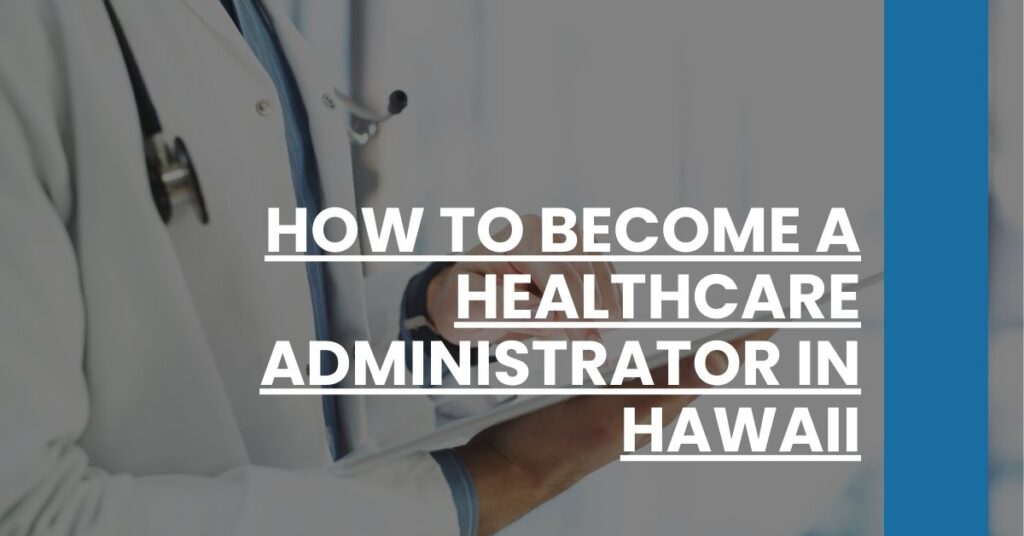 How to Become a Healthcare Administrator in Hawaii Feature Image