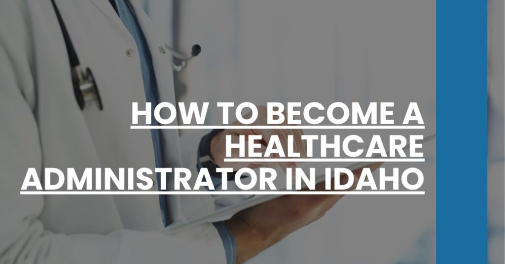 How to Become a Healthcare Administrator in Idaho Feature Image