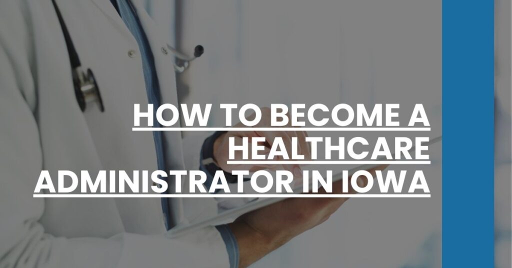 How to Become a Healthcare Administrator in Iowa Feature Image