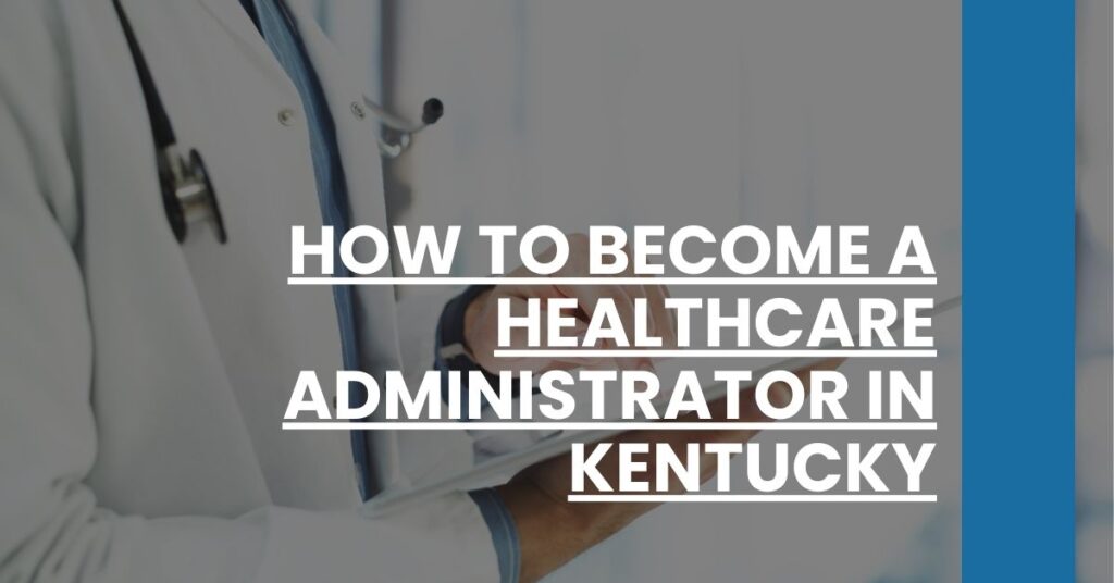 How to Become a Healthcare Administrator in Kentucky Feature Image