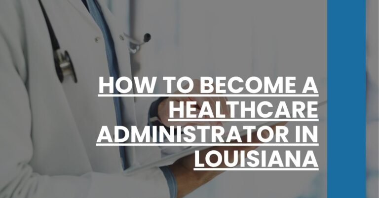 How to Become a Healthcare Administrator in Louisiana Feature Image