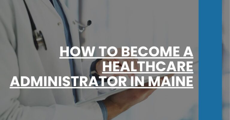 How to Become a Healthcare Administrator in Maine Feature Image