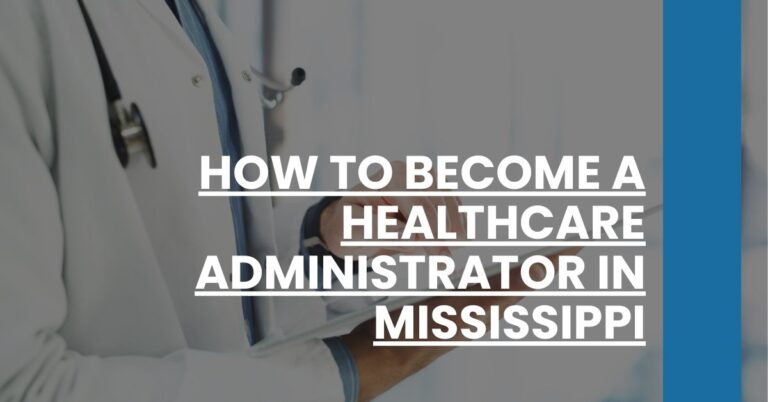 How to Become a Healthcare Administrator in Mississippi Feature Image