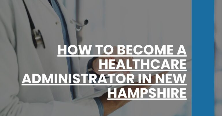 How to Become a Healthcare Administrator in New Hampshire Feature Image