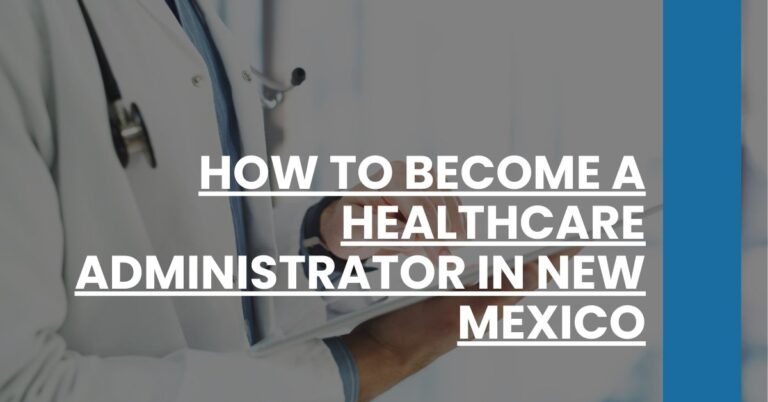 How to Become a Healthcare Administrator in New Mexico Feature Image