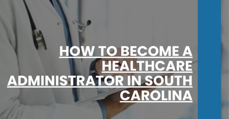 How to Become a Healthcare Administrator in South Carolina Feature Image