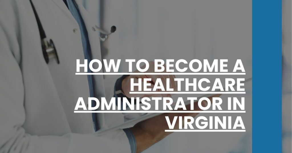 How to Become a Healthcare Administrator in Virginia Feature Image