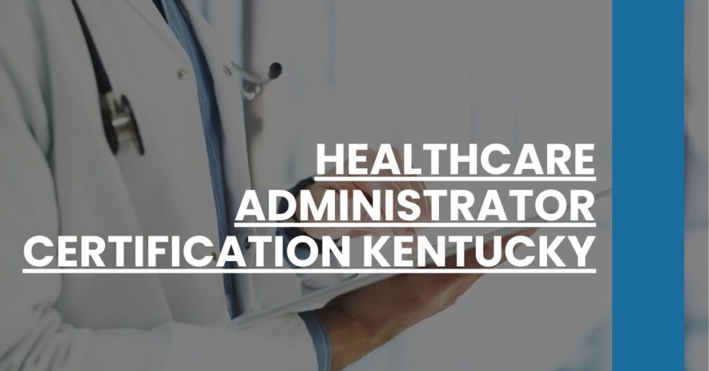 Healthcare Administrator Certification Kentucky Feature Image