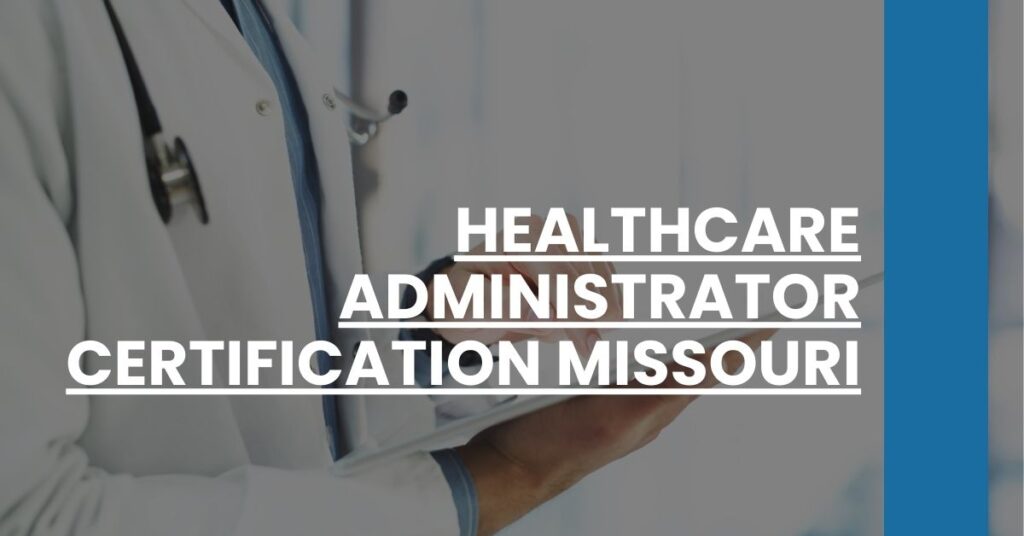 Healthcare Administrator Certification Missouri Feature Image