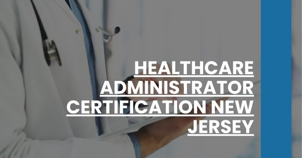 Healthcare Administrator Certification New Jersey Feature Image