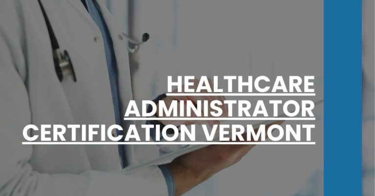 Healthcare Administrator Certification Vermont Feature Image