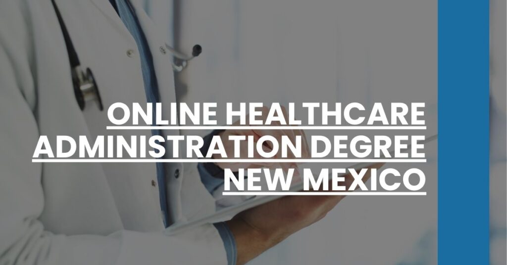 Online Healthcare Administration Degree New Mexico Feature Image