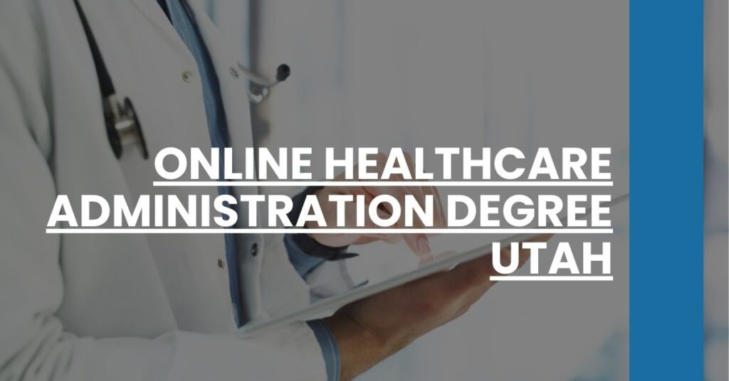 Online Healthcare Administration Degree Utah Feature Image